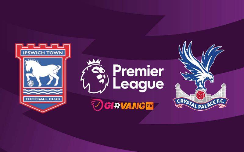 Soi kèo Ipswich vs Crystal Palace, 02h30 ngày 4/12/2024 – Ngoại Hạng Anh