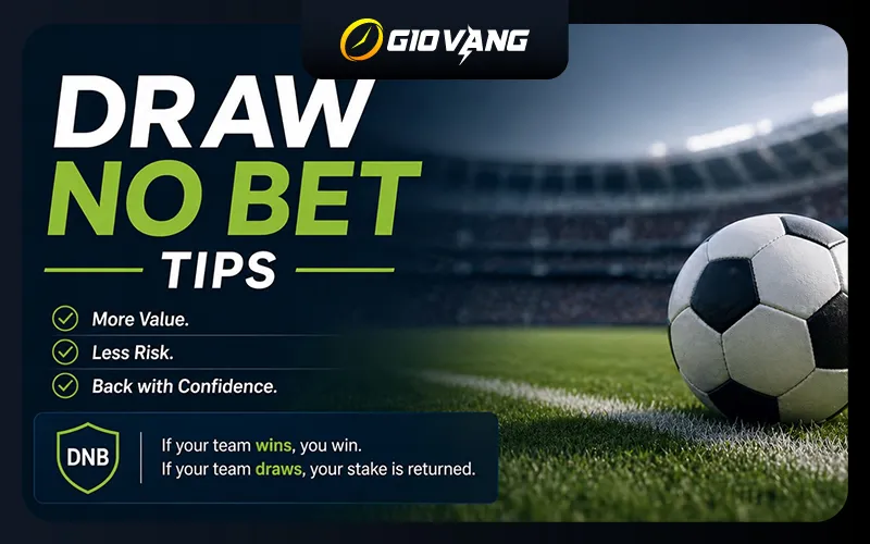Kèo draw no bet là gì?