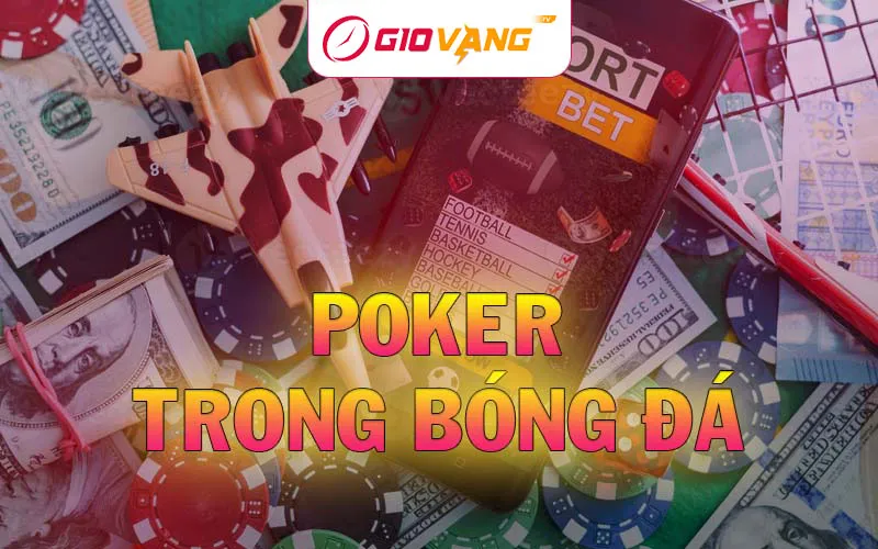 Poker trong bóng đá là gì – Những cầu thủ lập Poker ấn tượng