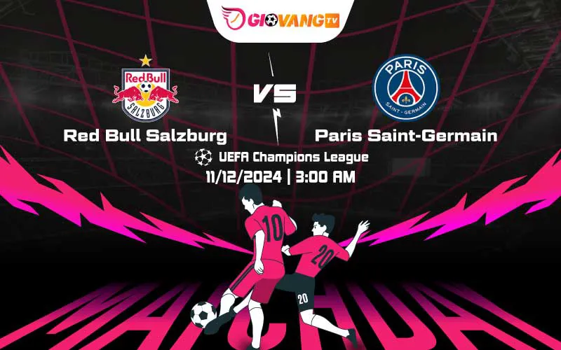 Soi kèo Salzburg vs PSG 03h00 ngày 11/12/2024 – Cup C1
