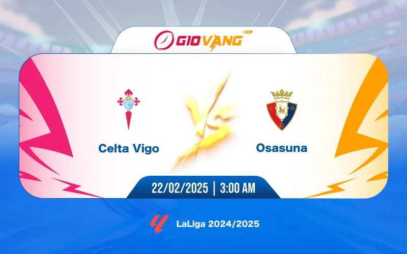 Soi kèo Celta Vigo vs Osasuna 03h00 ngày 22/02/2025 – La Liga
