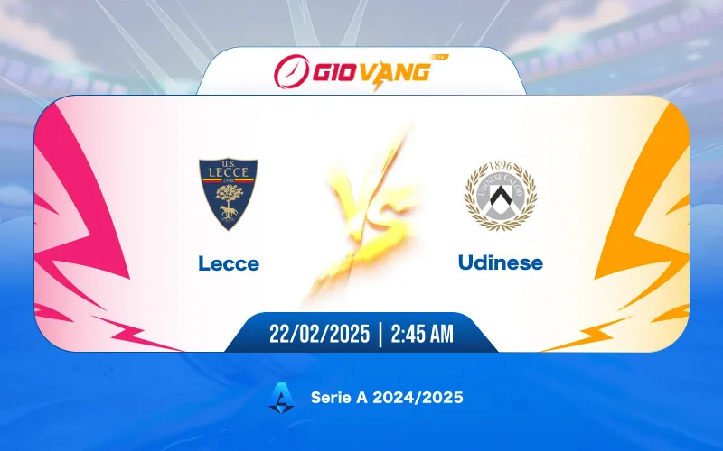 Soi kèo Lecce vs Udinese 02h45 ngày 22/02/2025 – Serie A