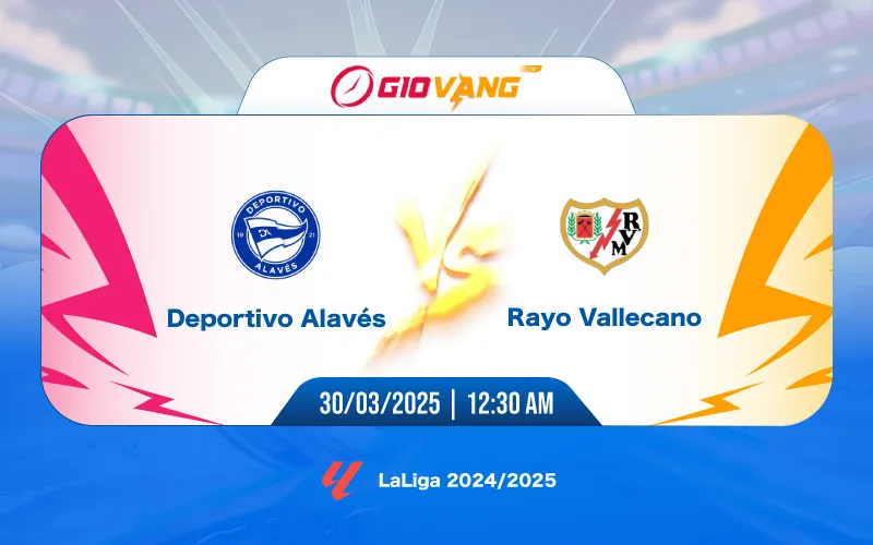 Soi kèo Alaves vs Vallecano 00h30 ngày 30/3/2025 – La Liga