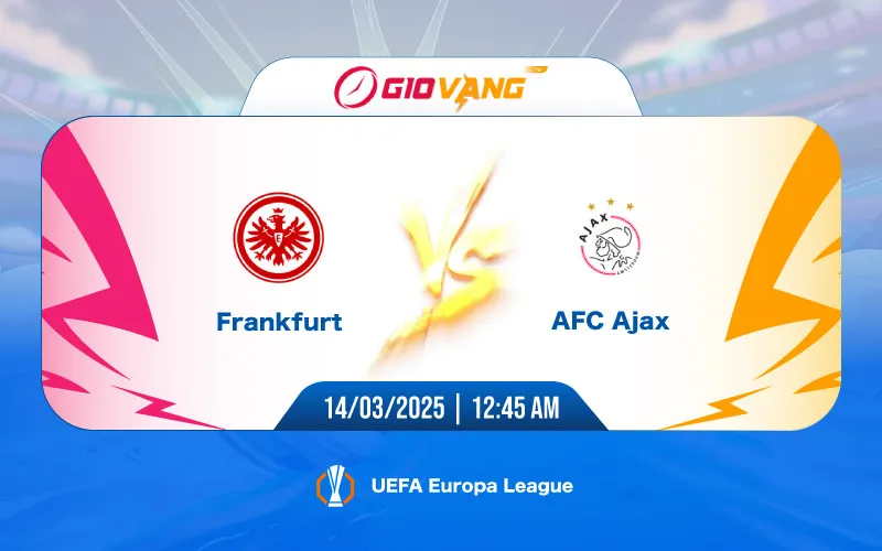 Soi kèo Frankfurt vs Ajax 00h45 ngày 14/3/2025 – Cup C2