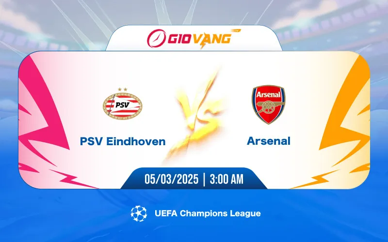 Soi kèo PSV vs Arsenal 03h00 ngày 05/3/2025 – Cup C1