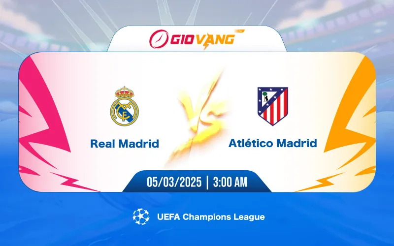 Soi kèo Real Madrid vs Atl Madrid 03h00 ngày 05/3/2025 – Cup C1