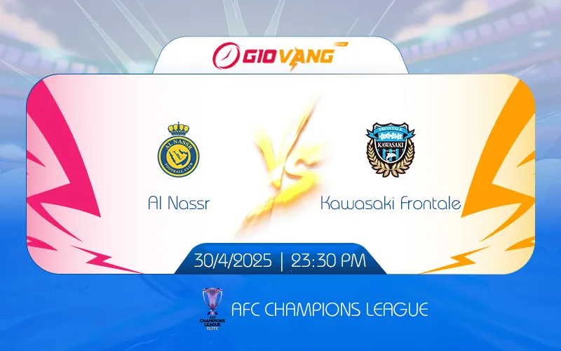 Soi kèo Al Nassr vs Kawasaki Frontale 23h30 ngày 30/4/2025 – Cup C1 châu Á