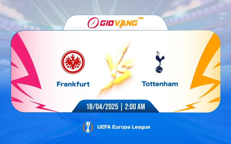 Soi kèo Frankfurt vs Tottenham 02h00 ngày 18/4/2025 – Cup C2
