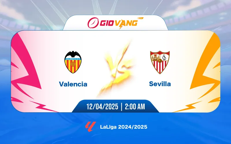 Soi kèo Valencia vs Sevilla 02h00 ngày 12/4/2025 – La Liga