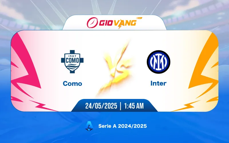 Soi kèo Como vs Inter Milan 01h45 ngày 24/5/2025 – Serie A