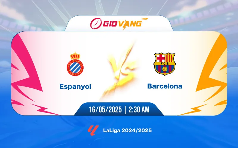 Soi kèo Espanyol vs Barcelona 02h30 ngày 16/5/2025 – La Liga