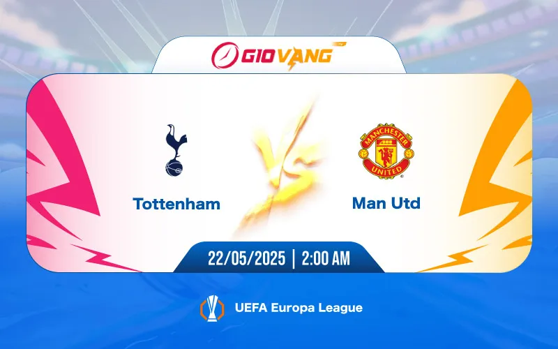 Soi kèo Tottenham vs Man Utd 02h00 ngày 22/5/2025 – Cup C2