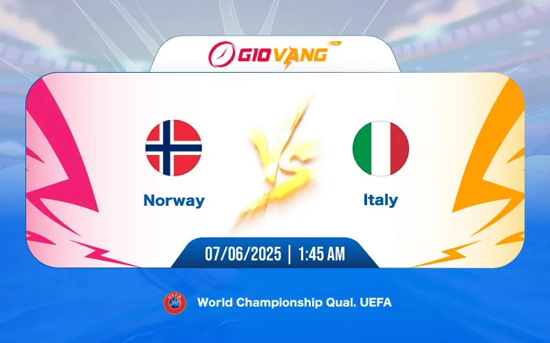Soi kèo Na Uy vs Ý 01h45 ngày 07/6/2025 – World Cup 2026