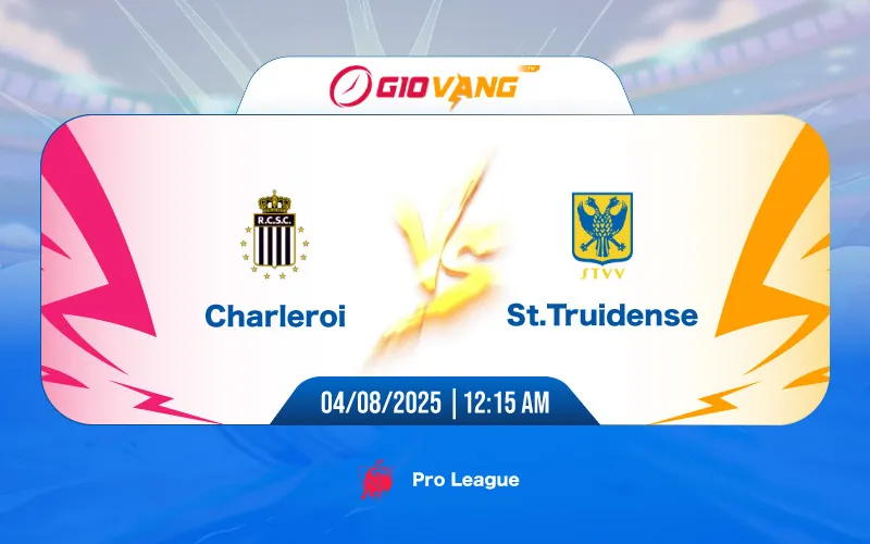 Soi kèo Charleroi vs St. Truiden 00h15 ngày 04/8/2025 – VĐQG Bỉ