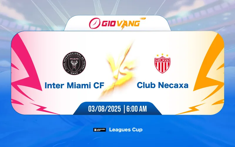 Soi kèo Inter Miami vs Necaxa 06h00 ngày 03/8/2025 – League Cup