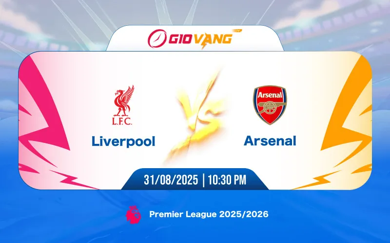 Soi kèo Liverpool vs Arsenal 22h30 ngày 31/8/2025 – Ngoại hạng Anh