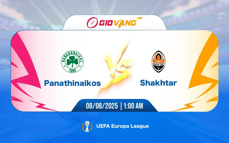 Soi kèo Panathinaikos vs Shakhtar Donetsk 01h00 ngày 08/8/2025 – Cup C2