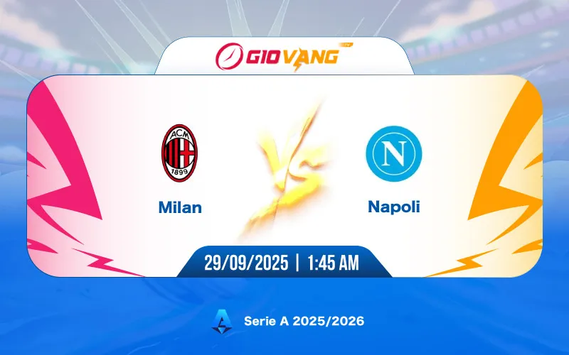 Soi kèo AC Milan vs Napoli 01h45 ngày 29/9/2025 – Serie A
