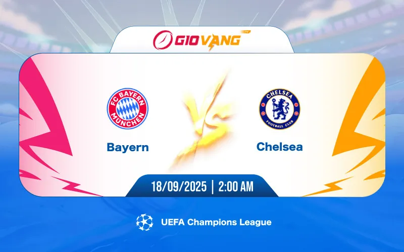 Soi kèo Bayern Munich vs Chelsea 02h00 ngày 18/9/2025 – Cup C1