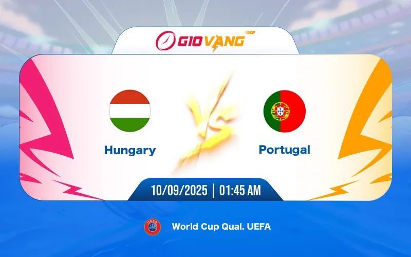 Soi kèo Hungary vs Bồ Đào Nha 01h45 ngày 10/9/2025 – World Cup 2026