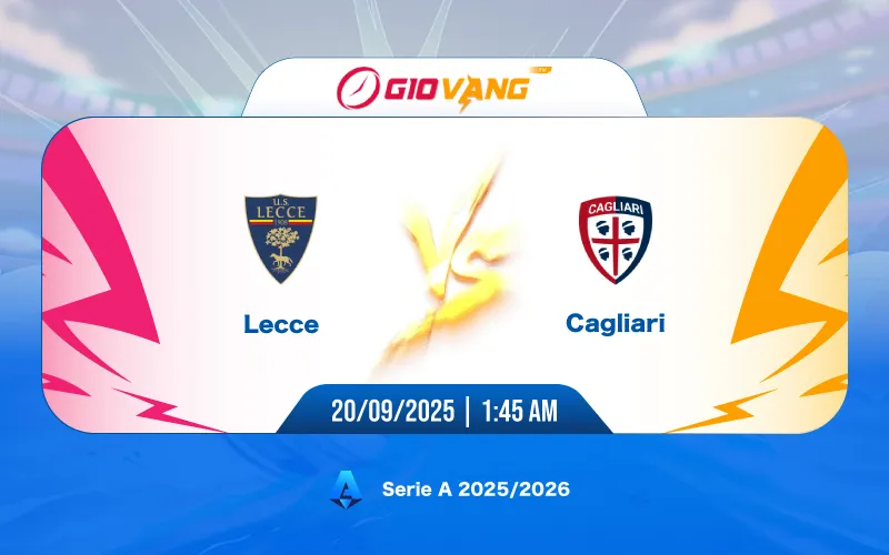 Soi kèo Lecce vs Cagliari 01h45 ngày 20/9/2025 – Serie A