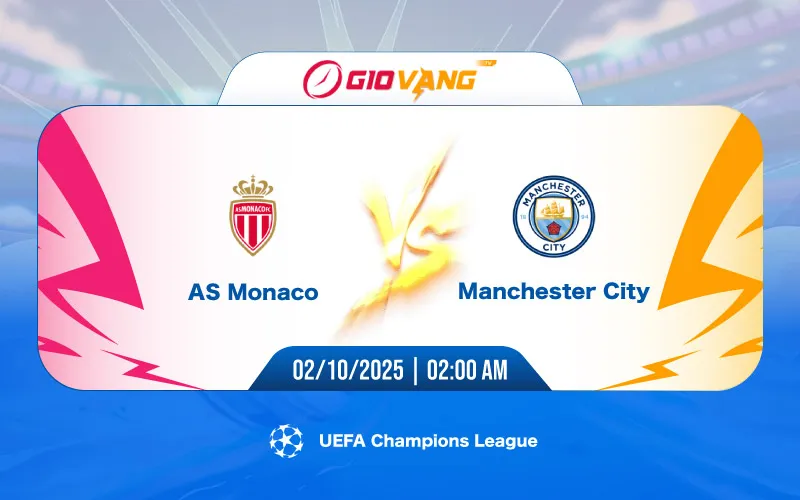Soi kèo Monaco vs Man City 02h00 ngày 02/10/2025 – Cup C1
