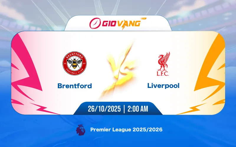 Soi kèo Brentford vs Liverpool 02h00 ngày 26/10/2025 – Ngoại hạng Anh