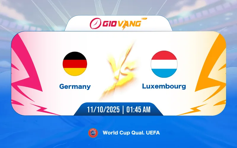 Soi kèo Đức vs Luxembourg 01h45 ngày 11/10/2025 – VL World Cup 2026