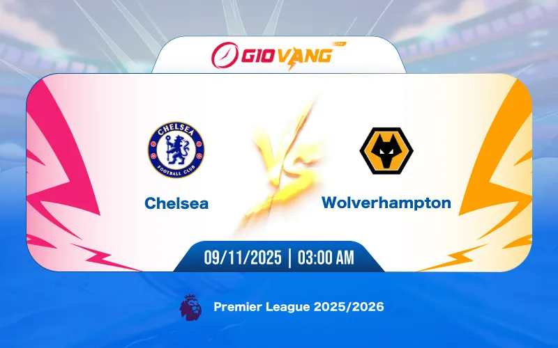 Soi kèo Chelsea vs Wolves 03h00 ngày 09/11/2025 – Ngoại hạng Anh