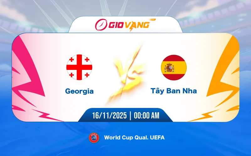 Soi kèo Georgia vs Tây Ban Nha 00h00 ngày 16/11/2025 – World Cup 2026