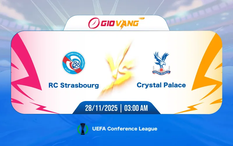 Soi kèo Strasbourg vs Crystal Palace 03h00 ngày 28/11/2025 – Cup C3