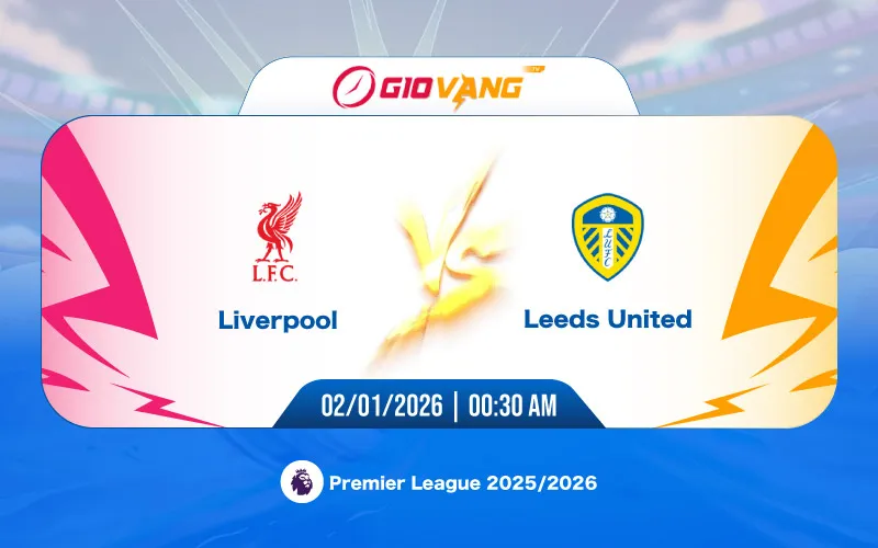 Soi kèo Liverpool vs Leeds 00h30 ngày 02/01/2026 – Ngoại hạng Anh