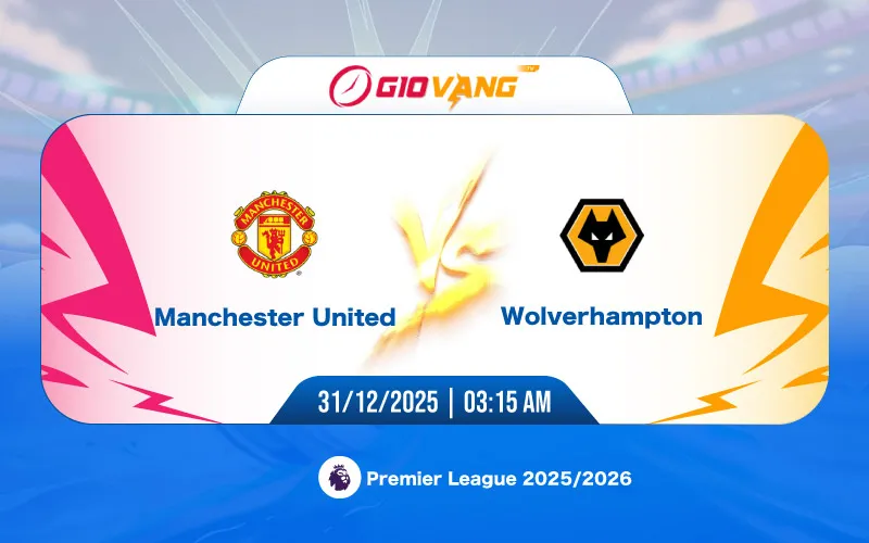 Soi kèo Man Utd vs Wolves 03h15 ngày 31/12/2025 – Ngoại hạng Anh