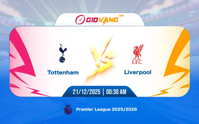 Soi kèo Tottenham vs Liverpool 00h30 ngày 21/12/2025 – Ngoại hạng Anh