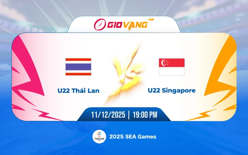 Soi kèo U22 Thái Lan vs U22 Singapore 19h00 ngày 11/12/2025 – SEA Games
