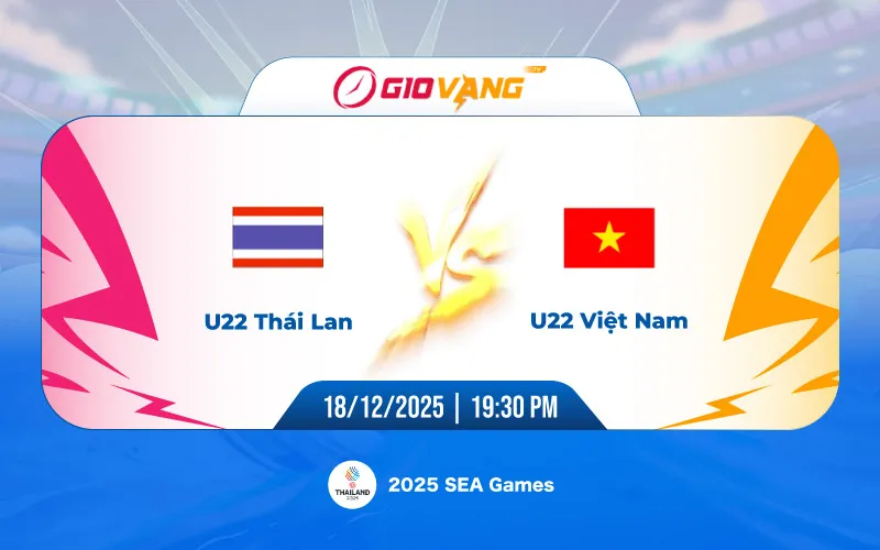 Soi kèo U22 Thái Lan vs U22 Việt Nam 19h30 ngày 18/12/2025 – SEA Games