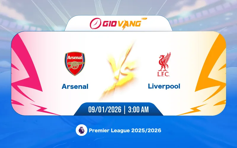 Soi kèo Arsenal vs Liverpool 03h00 ngày 09/01/2026 – Ngoại hạng Anh