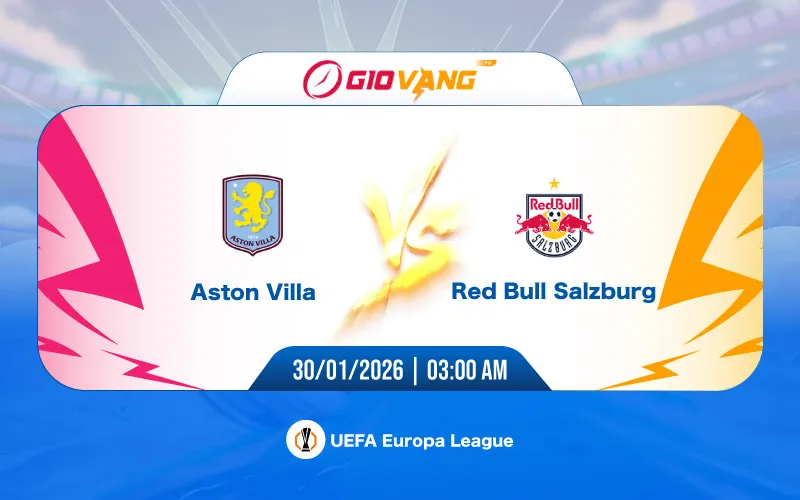 Soi kèo Aston Villa vs RB Salzburg 03h00 ngày 30/01/2026 – Cup C2