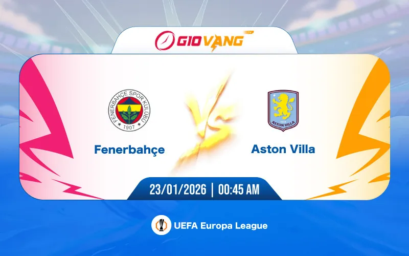 Soi kèo Fenerbahce vs Aston Villa 00h45 ngày 23/01/2026 – Cup C2