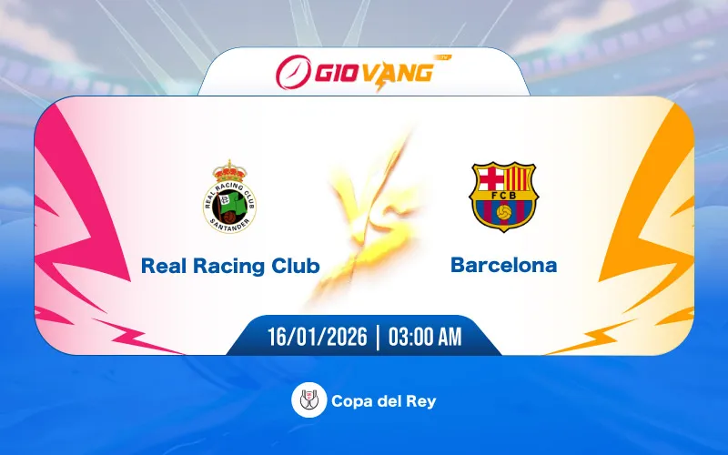 Soi kèo Racing Santander vs Barcelona 03h00 ngày 16/01/2026 – Cup Nhà Vua