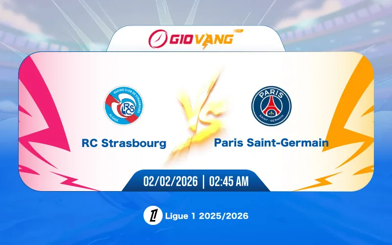 Soi kèo Strasbourg vs PSG 02h45 ngày 02/02/2026 – Ligue 1