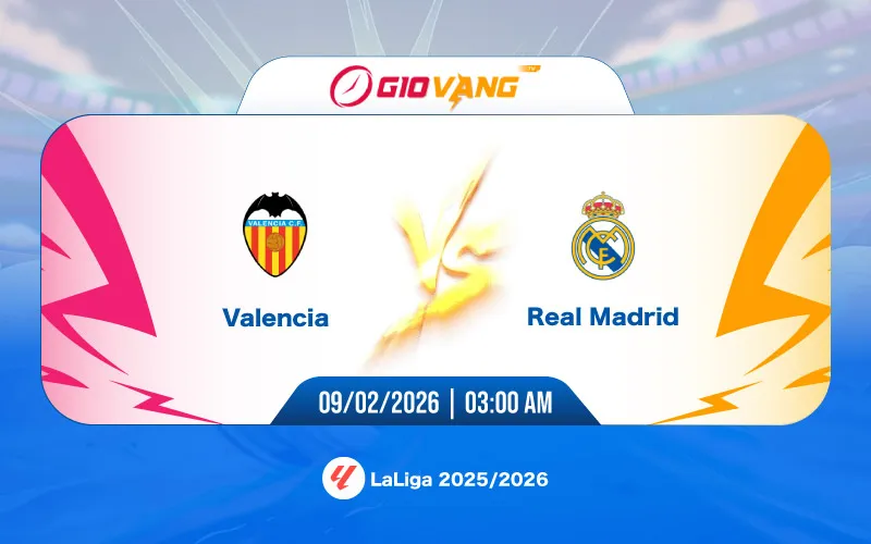 Soi kèo Valencia vs Real Madrid 03h00 ngày 09/02/2026 – La Liga