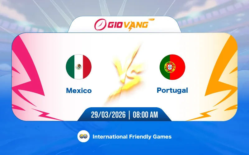 Soi kèo Mexico vs Bồ Đào Nha 08h00 ngày 29/3/2026 – Giao hữu