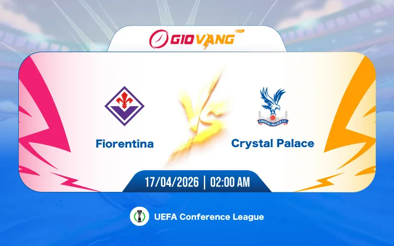 Soi kèo Fiorentina vs Crystal Palace 02h00 ngày 17/4/2026 – Cup C3