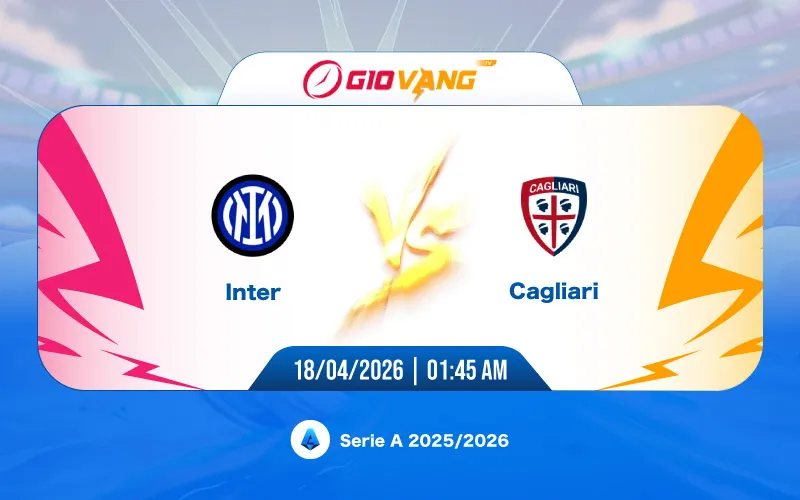 Soi kèo Inter Milan vs Cagliari 01h45 ngày 18/4/2026 – Serie A