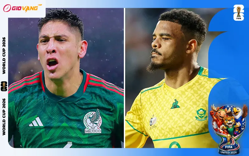 Nhận định soi kèo bóng đá Mexico vs Nam Phi 02h00 ngày 12/6/2026