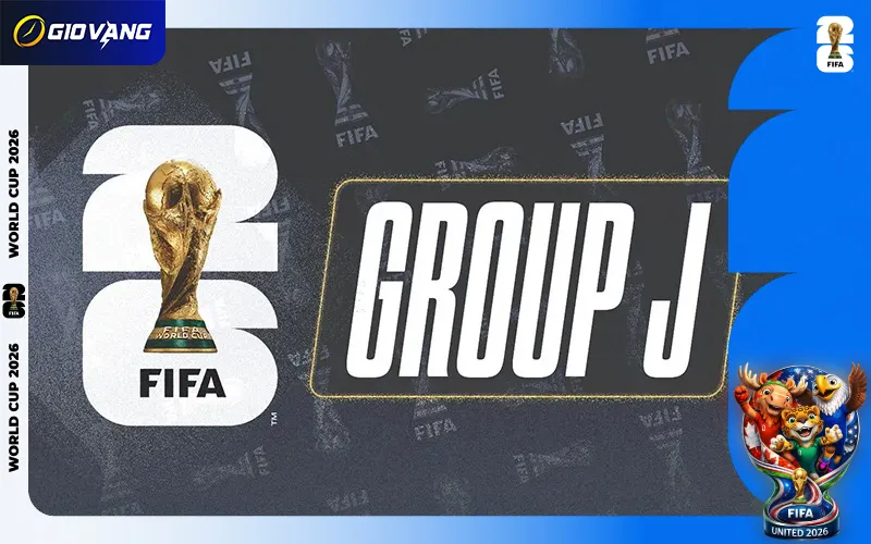 Nhận Định Bảng J World Cup 2026: Argentina Giữ Ngôi Vương?