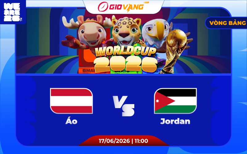 Soi kèo Áo vs Jordan 11h00 ngày 17/6/2026 – World Cup 2026
