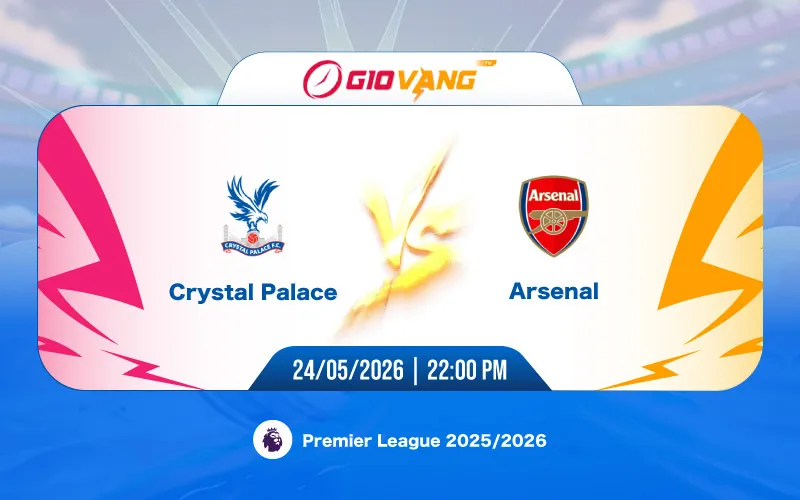 Soi kèo Crystal Palace vs Arsenal 22h00 ngày 24/5/2026 – Ngoại hạng Anh