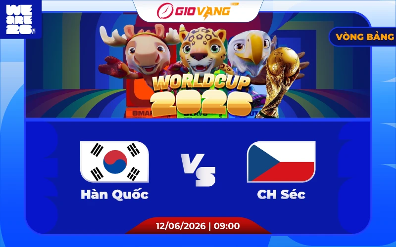 Soi kèo Hàn Quốc vs CH Séc 09h00 ngày 12/6/2026 – World Cup 2026